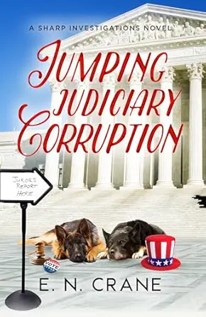 Jumping Judiciary Corruption: A Sharp Investigation Novel (Sharp Investigations Book 9)