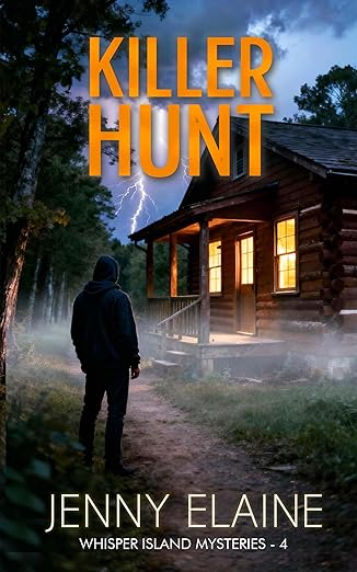 KILLER HUNT: A Whisper Island Mystery Novel – Book 4 (Whisper Island Mysteries)