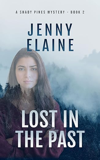 LOST IN THE PAST: A Shady Pines Mystery Novel – Book 2