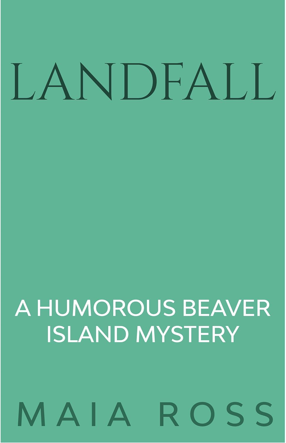 Landfall: A Humorous Beaver Island Mystery (The Beaver Island Mysteries Book 9)