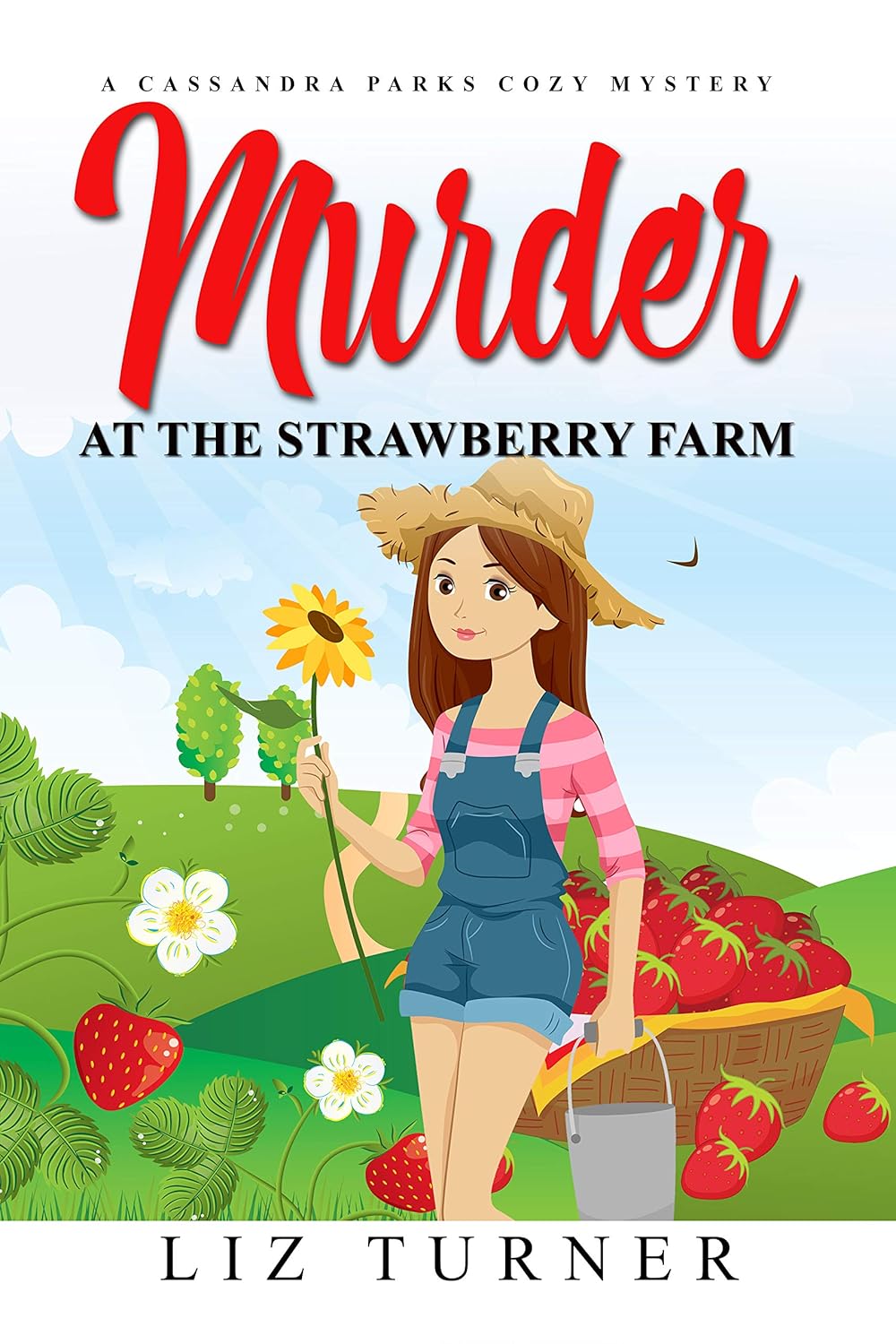 MURDER AT THE STRAWBERRY FARM: A Cassandra Parks Cozy Mystery