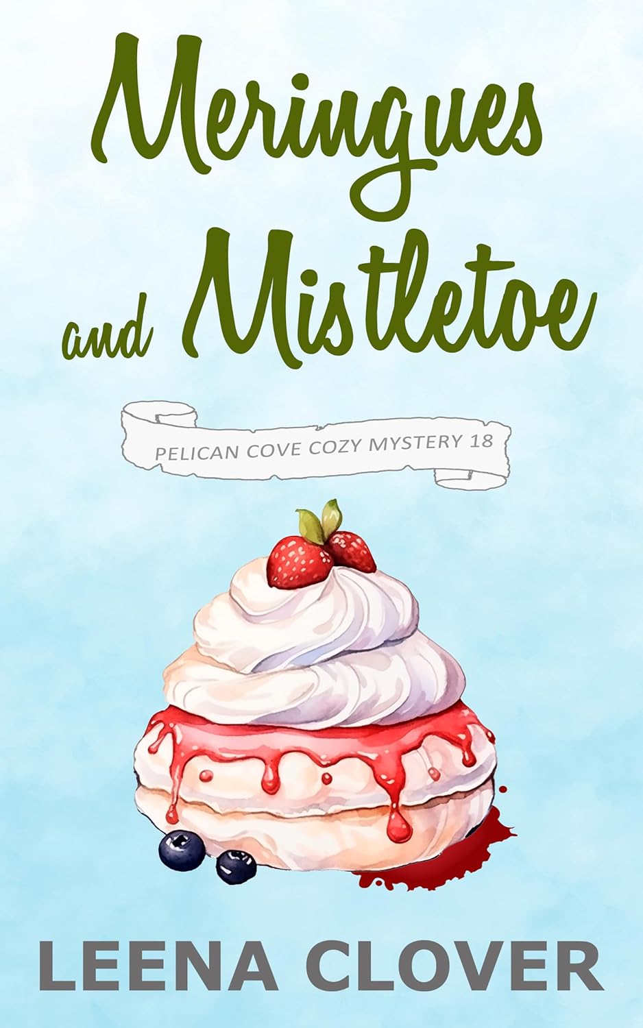 Meringues and Mistletoe: A Cozy Murder Mystery (Pelican Cove Cozy Mystery Series Book 18)
