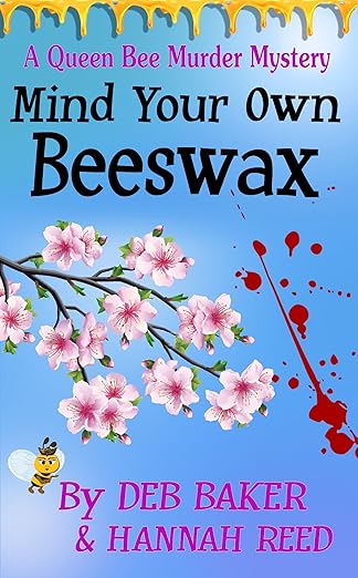 Mind Your Own Beeswax (Queen Bee Mysteries Book 2)