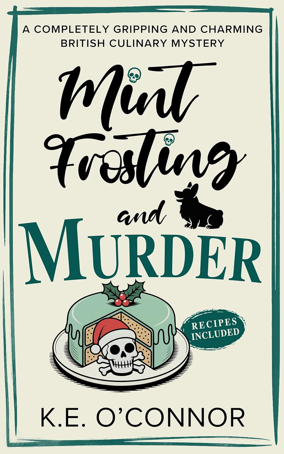 Mint Frosting and Murder: An English Village Whodunit (Holly Holmes Culinary Mystery Series Book 10)