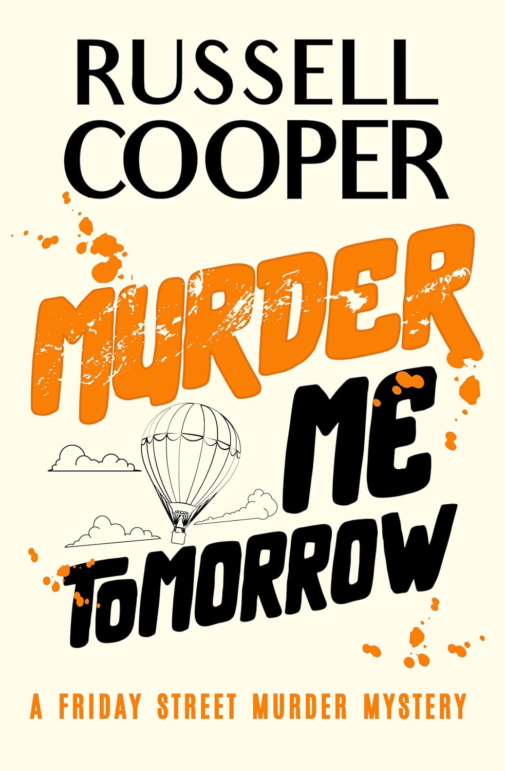 Murder ME Tomorrow (Friday Street Murder Mysteries Book 4)