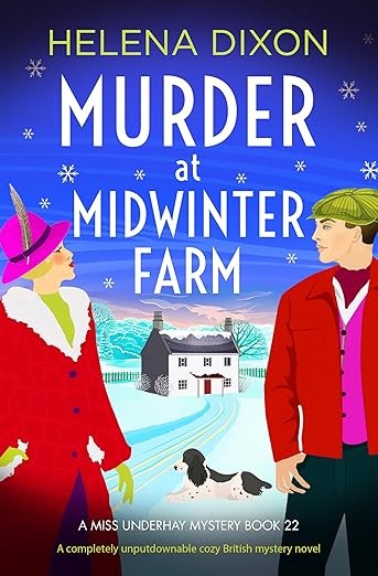 Murder at Midwinter Farm: A completely unputdownable cozy British mystery novel (A Miss Underhay Mystery Book 22)