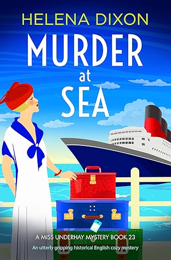 Murder at Sea: An utterly gripping historical English cozy mystery (A Miss Underhay Mystery Book 23)