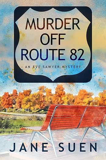 Murder off Route 82: An Eve Sawyer Mystery