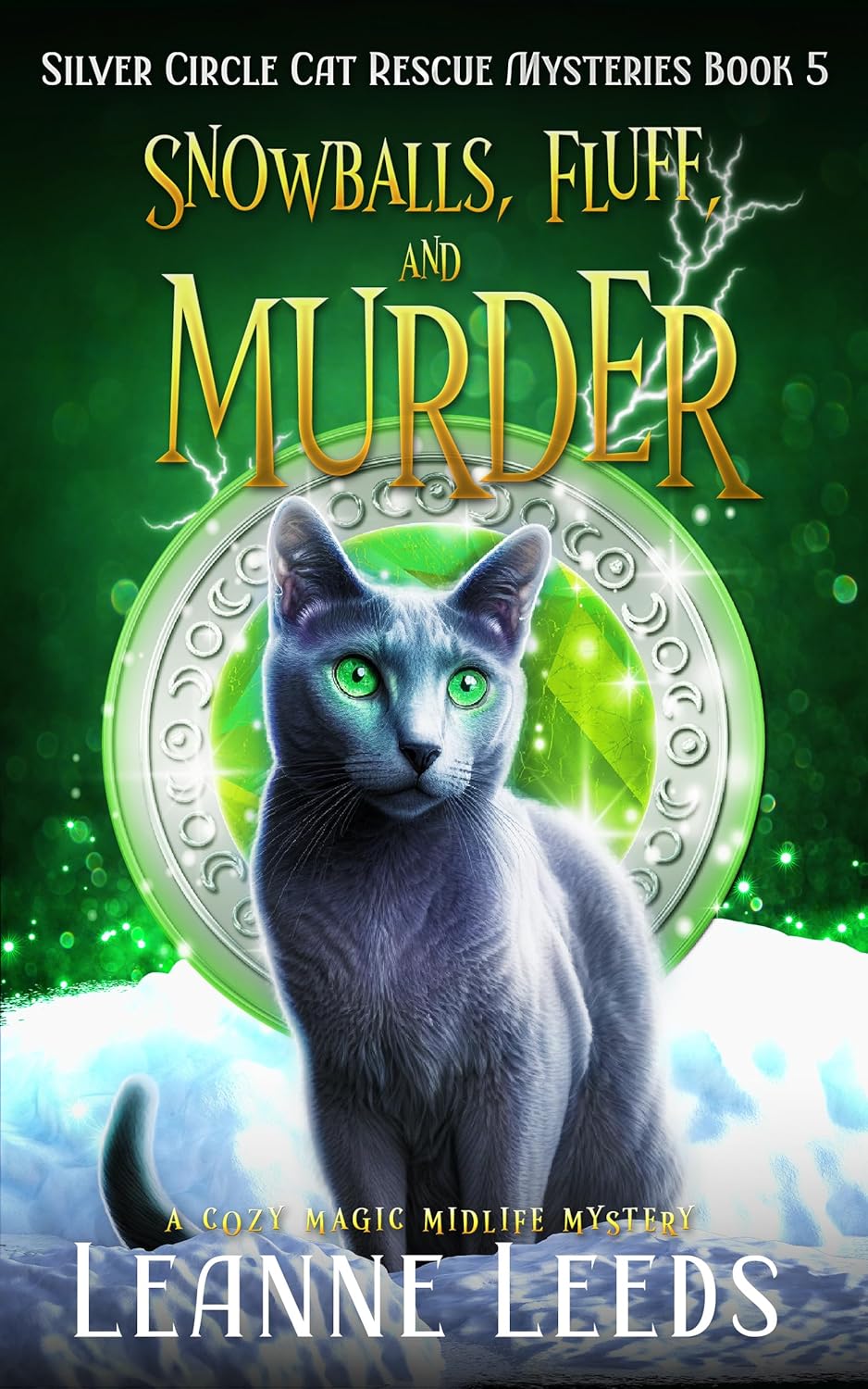 Snowballs, Fluff, and Murder: A Cozy Magic Midlife Mystery (Silver Circle Cat Rescue Mysteries Book 5)