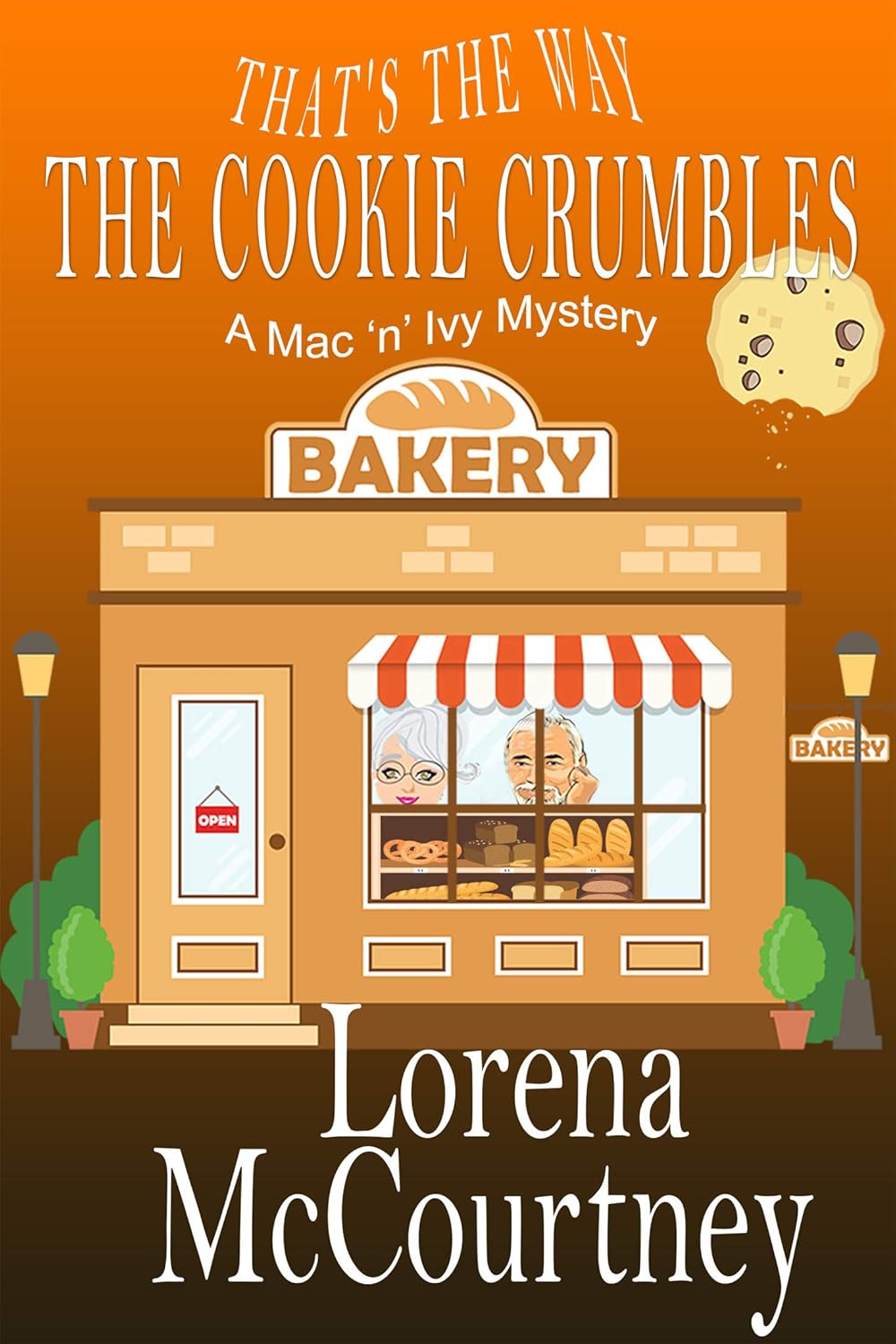 That’s the Way The Cookie Crumbles: Book #4, The Mac ‘n’ Ivy Mysteries