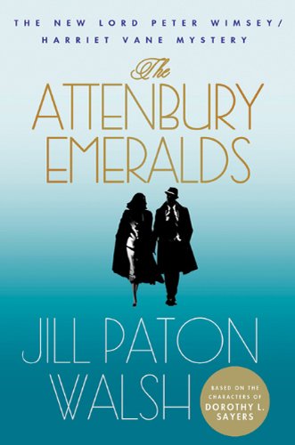 The Attenbury Emeralds: A Lord Peter Wimsey/Harriet Vane Mystery (Lord Peter Wimsey/Harriet Vane Mysteries Book 3)