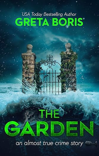 The Garden: An Almost True Crime Story