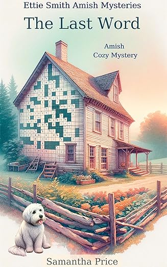 The Last Word: Amish Cozy Mystery (Ettie Smith Amish Mysteries Book 14)
