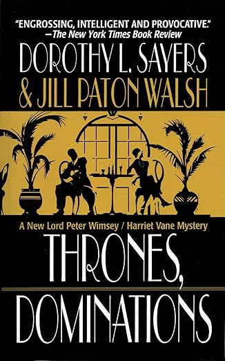 Thrones, Dominations: A Lord Peter Wimsey / Harriet Vane Mystery (Lord Peter Wimsey/Harriet Vane Mysteries Book 1)