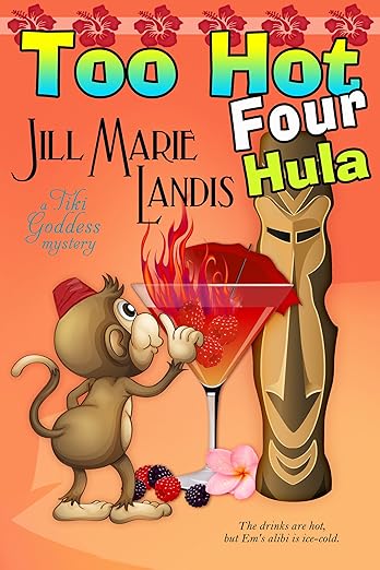 Too Hot Four Hula (The Tiki Goddess Mystery Series Book 4)