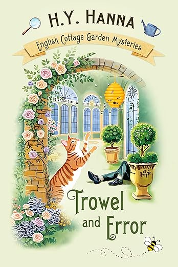 Trowel and Error (English Cottage Garden Mysteries ~ Book 4): a humorous British cozy mystery whodunit (The English Cottage Garden Mysteries)