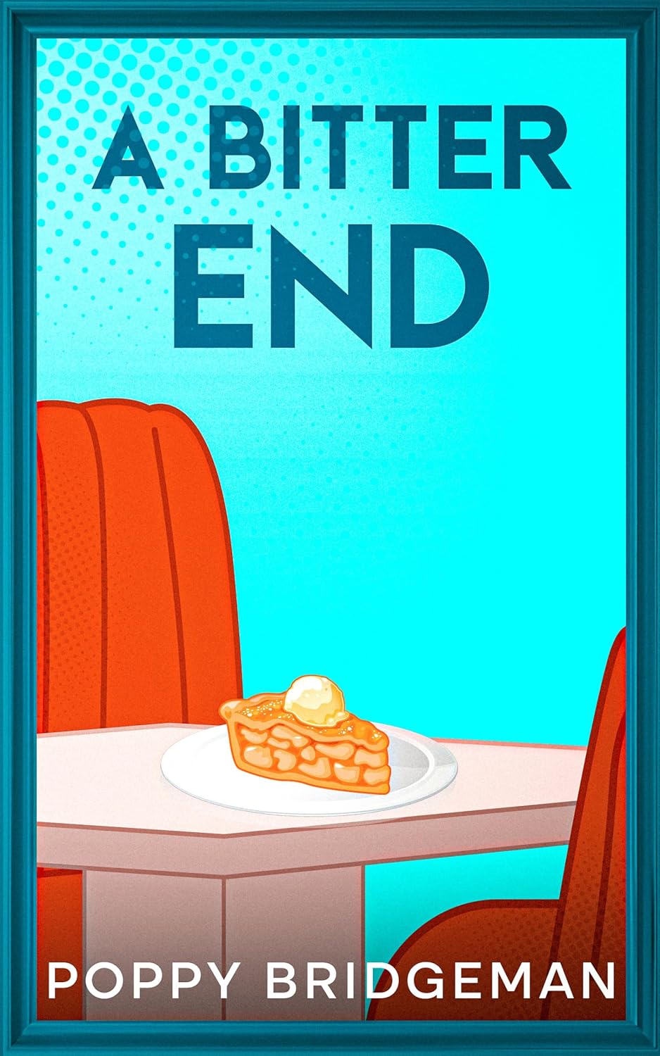 A Bitter End (The EB Eats Diner Mysteries Book 4)