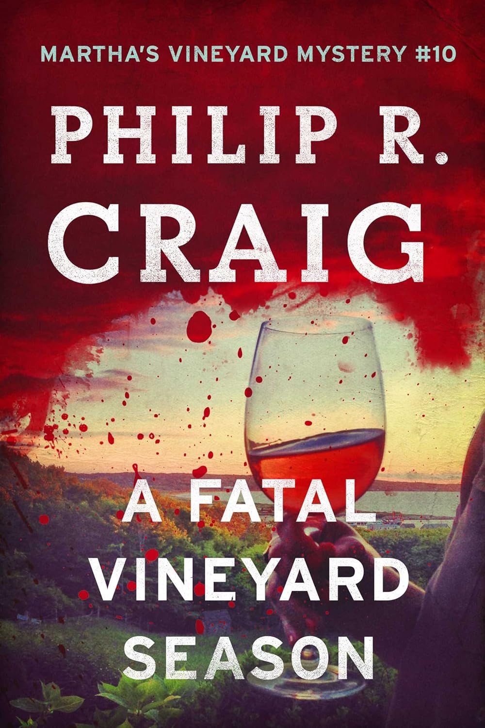 A Fatal Vineyard Season: Martha’s Vineyard Mystery #10 (Martha’s Vineyard Mysteries)