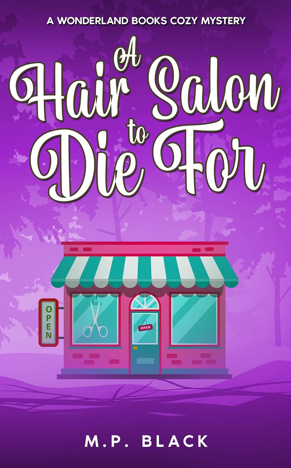 A Hair Salon to Die For (A Wonderland Books Cozy Mystery Book 6)