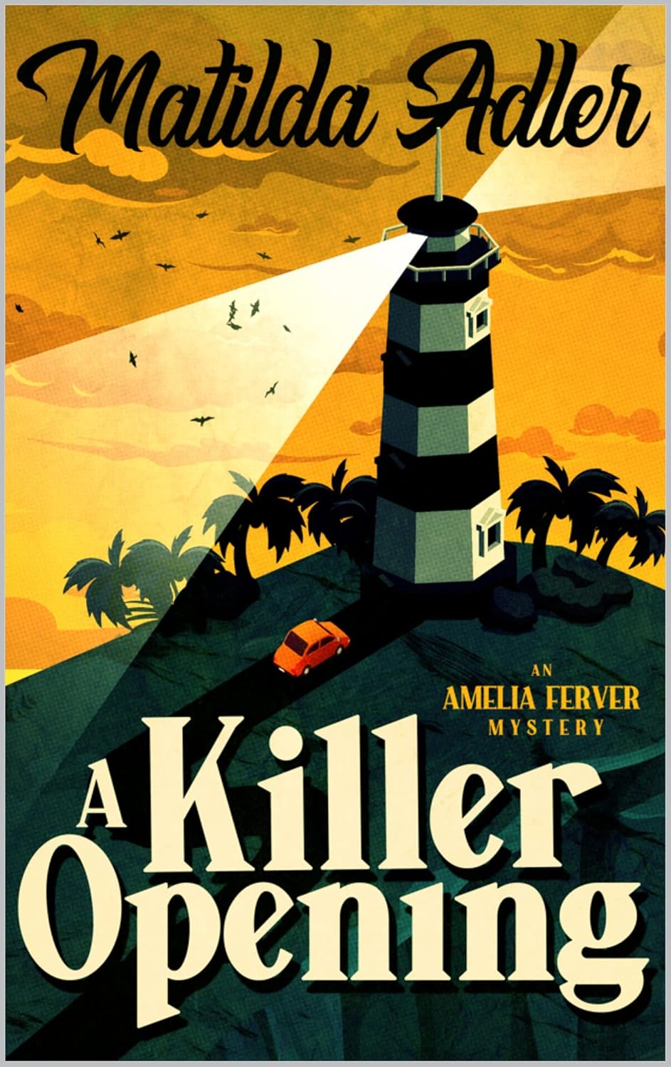 A Killer Opening: An Amelia Ferver Mystery (Amelia Ferver Mysteries Book 1)
