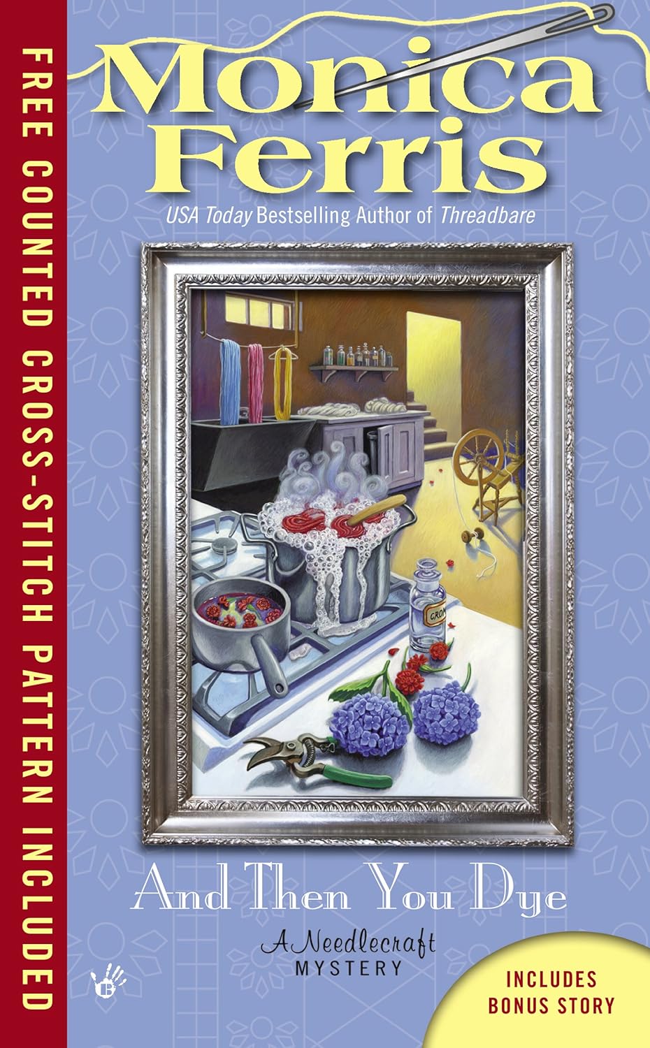 And Then You Dye (A Needlecraft Mystery Book 16)