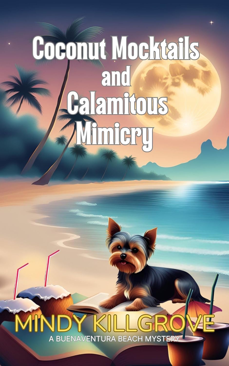 Coconut Mocktails and Calamitous Mimicry (The Buenaventura Beach Mystery Series Book 5)