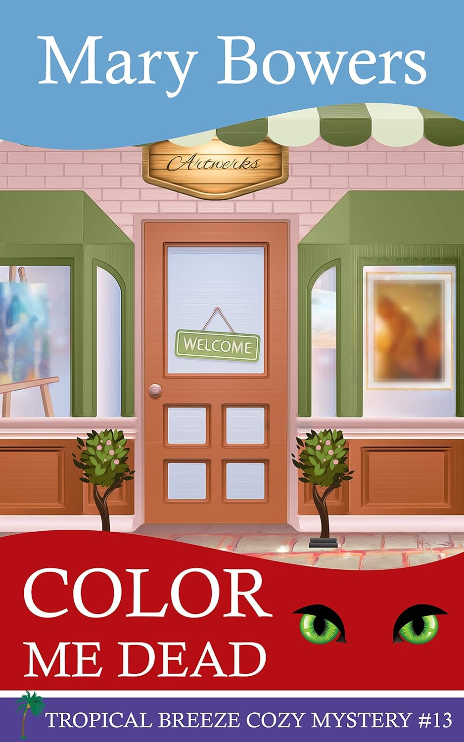 Color Me Dead (Tropical Breeze Cozy Mystery Book 13)