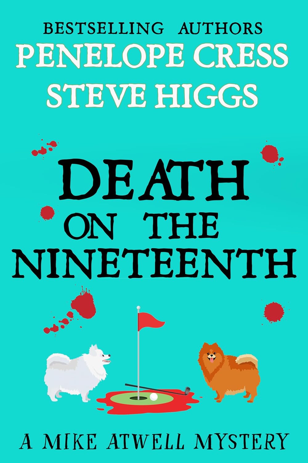 Death on the Nineteenth: A Mike Atwell Mystery: Book 3 (Mike Atwell Mysteries)