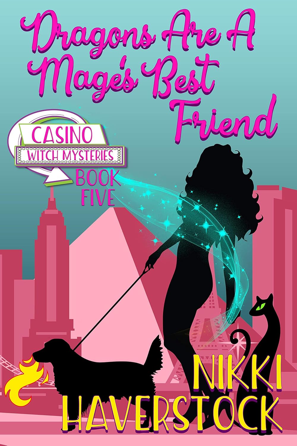Dragons are a Mage’s Best Friend: Casino Witch Mysteries 5