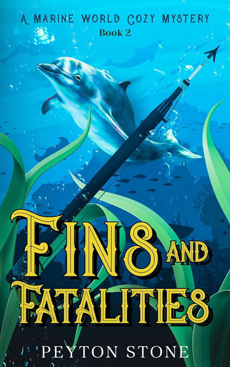 Fins & Fatalities: A Marine World Cozy Mystery Book 2 (Marine World Mysteries: A Bloody Island Oasis)