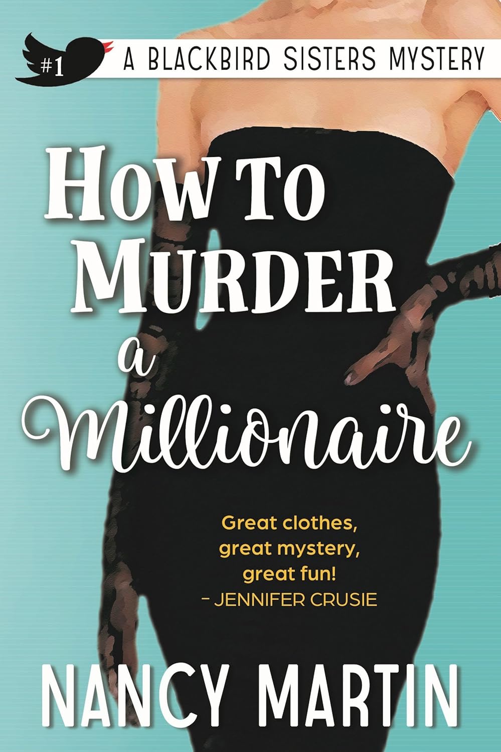 How to Murder a Millionaire (The Blackbird Sisters Book 1)