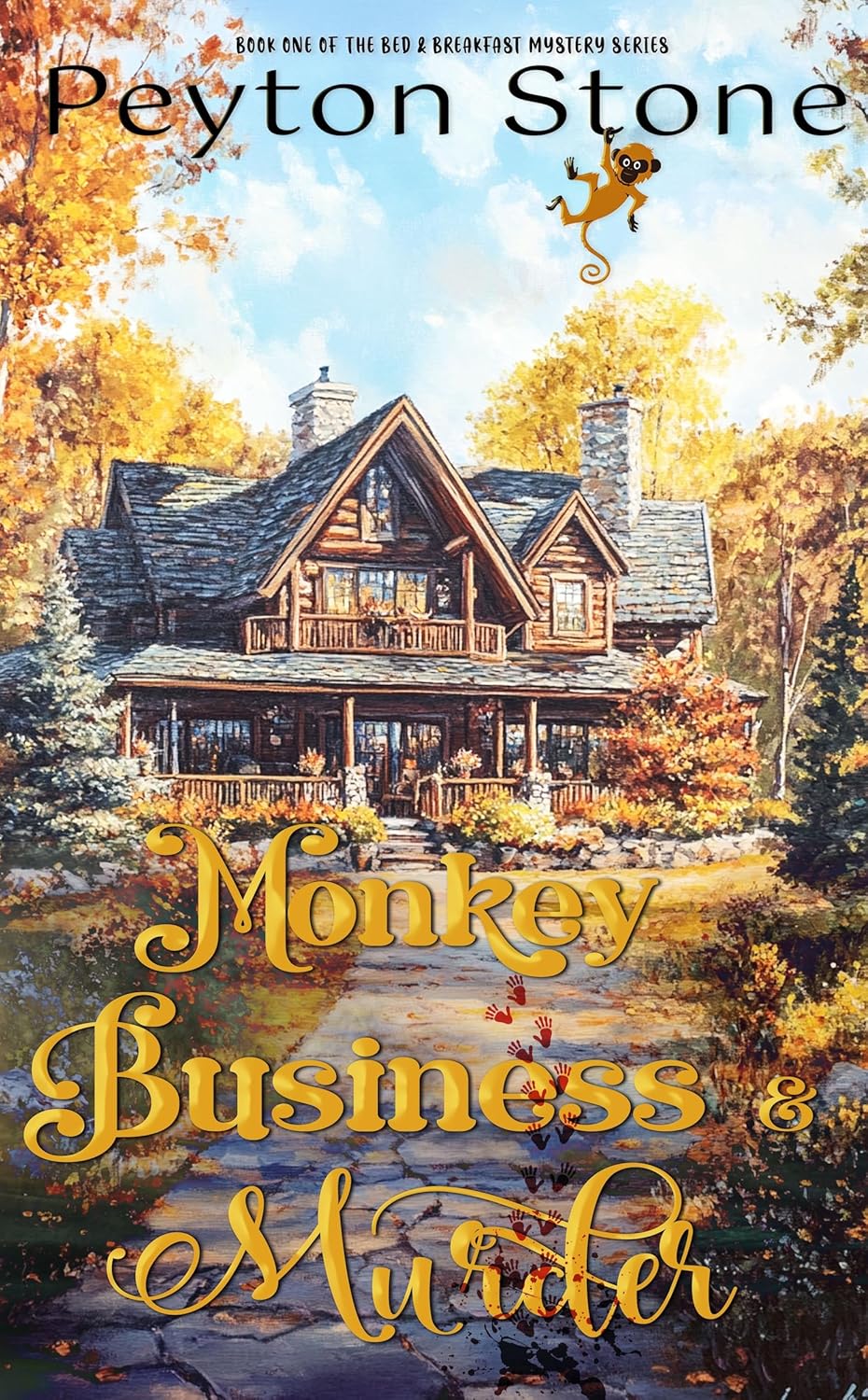 Monkey Business & Murder: B&B’s and Bodies (A Bed & Breakfast Cozy Mystery Book 1)