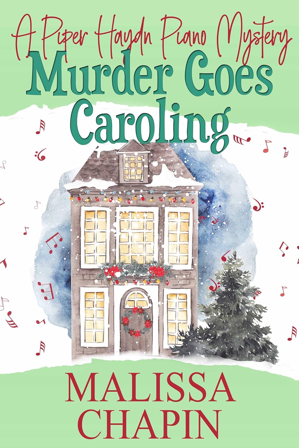Murder Goes Caroling: A Piper Haydn Piano Mystery (Piper Haydn Piano Mysteries Book 3)