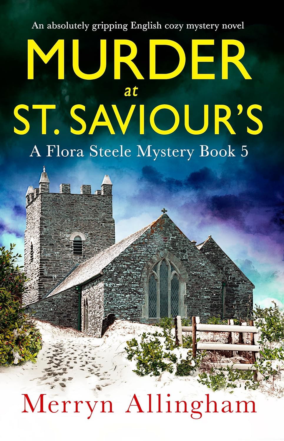 Murder at St Saviour’s: An absolutely gripping English cozy mystery novel (A Flora Steele Mystery Book 5)