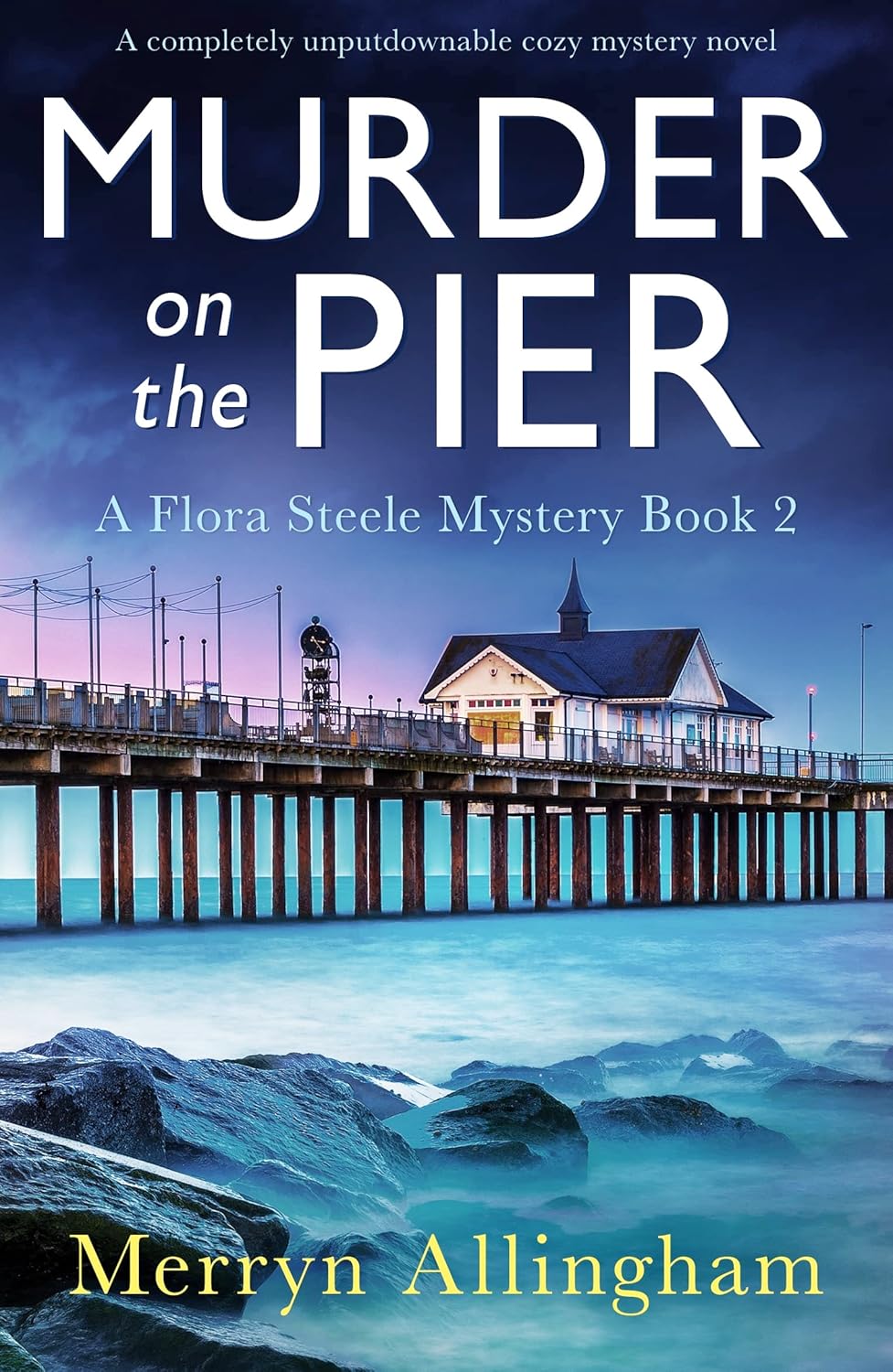 Murder on the Pier: A completely unputdownable cozy mystery novel (A Flora Steele Mystery Book 2)