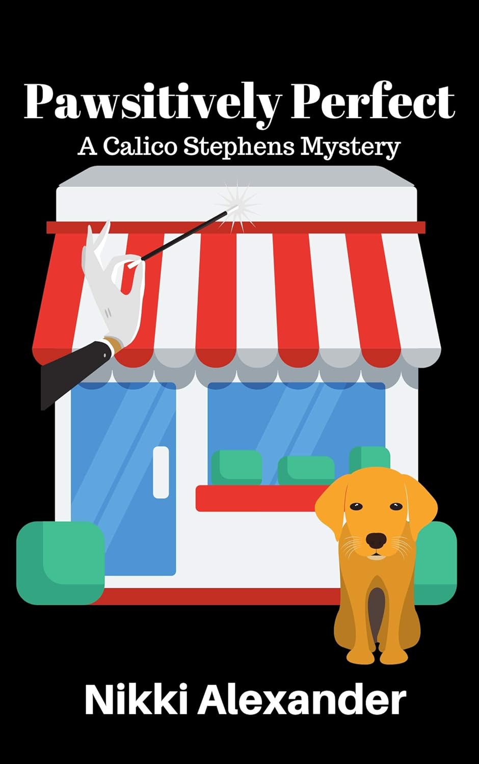 Pawsitively Perfect: A Calico Stephens Mystery