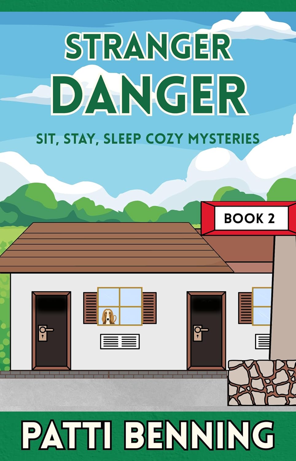STRANGER DANGER (Sit, Stay, Sleep Cozy Mysteries Book 2)