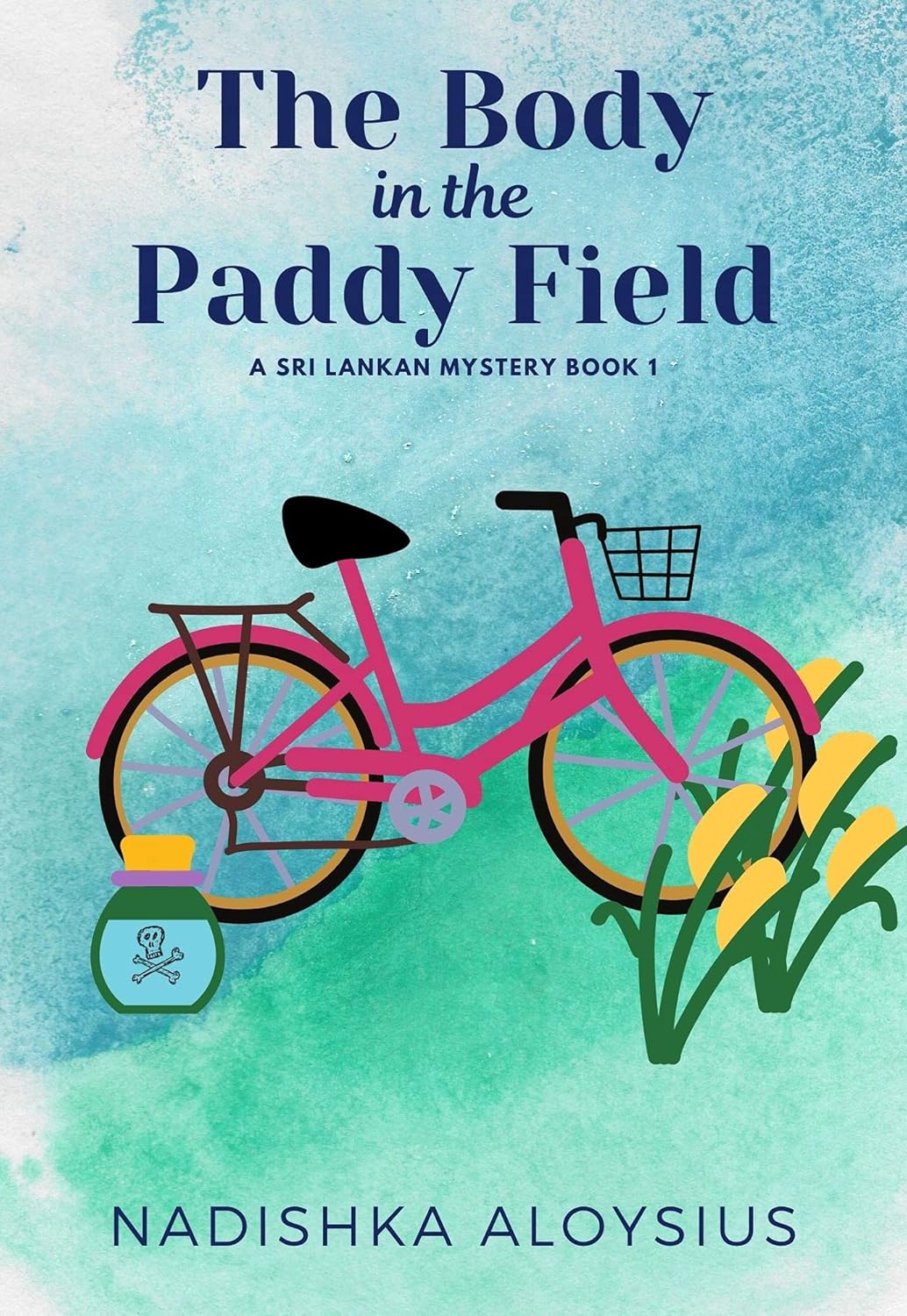 The Body in the Paddy Field: A Cozy Mystery in an Exotic Setting (A Sri Lankan Mystery Book 1)