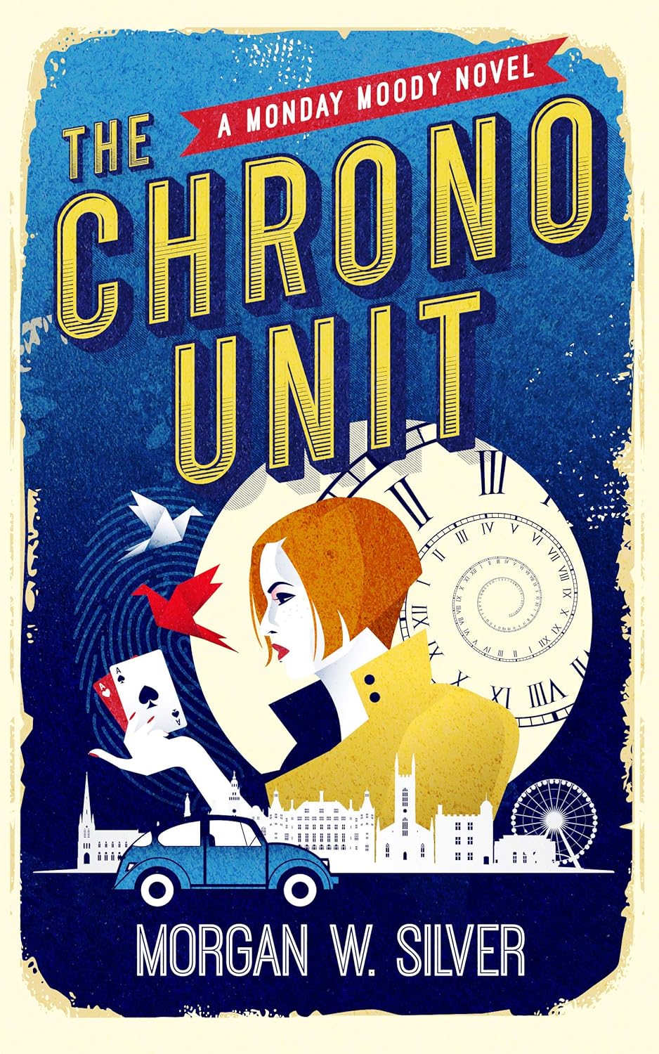 The Chrono Unit (Monday Moody Book 1)