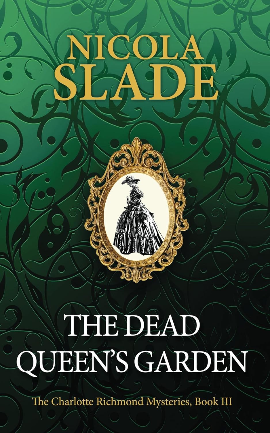 The Dead Queen’s Garden (Charlotte Richmond Mysteries Book 3)