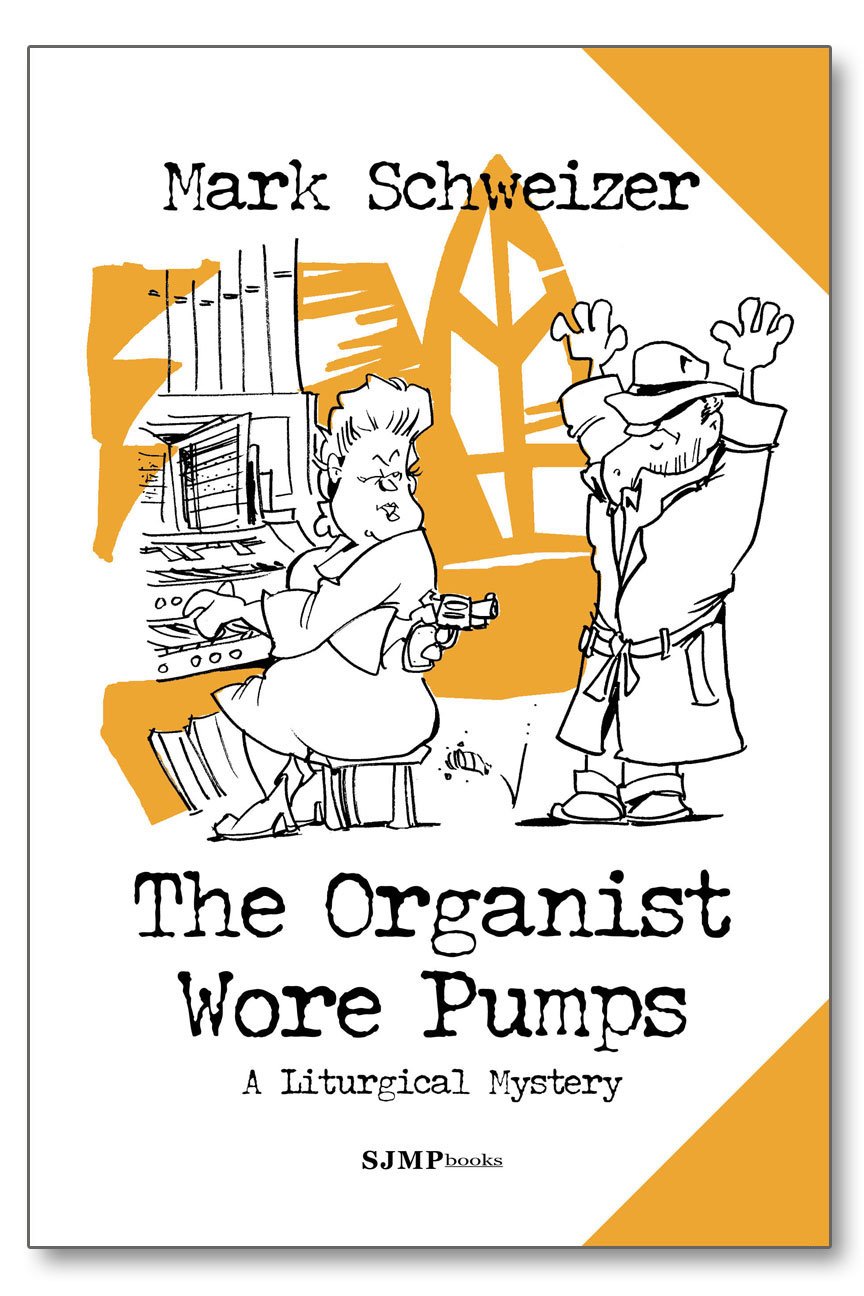 The Organist Wore Pumps (The Liturgical Mysteries Book 8)