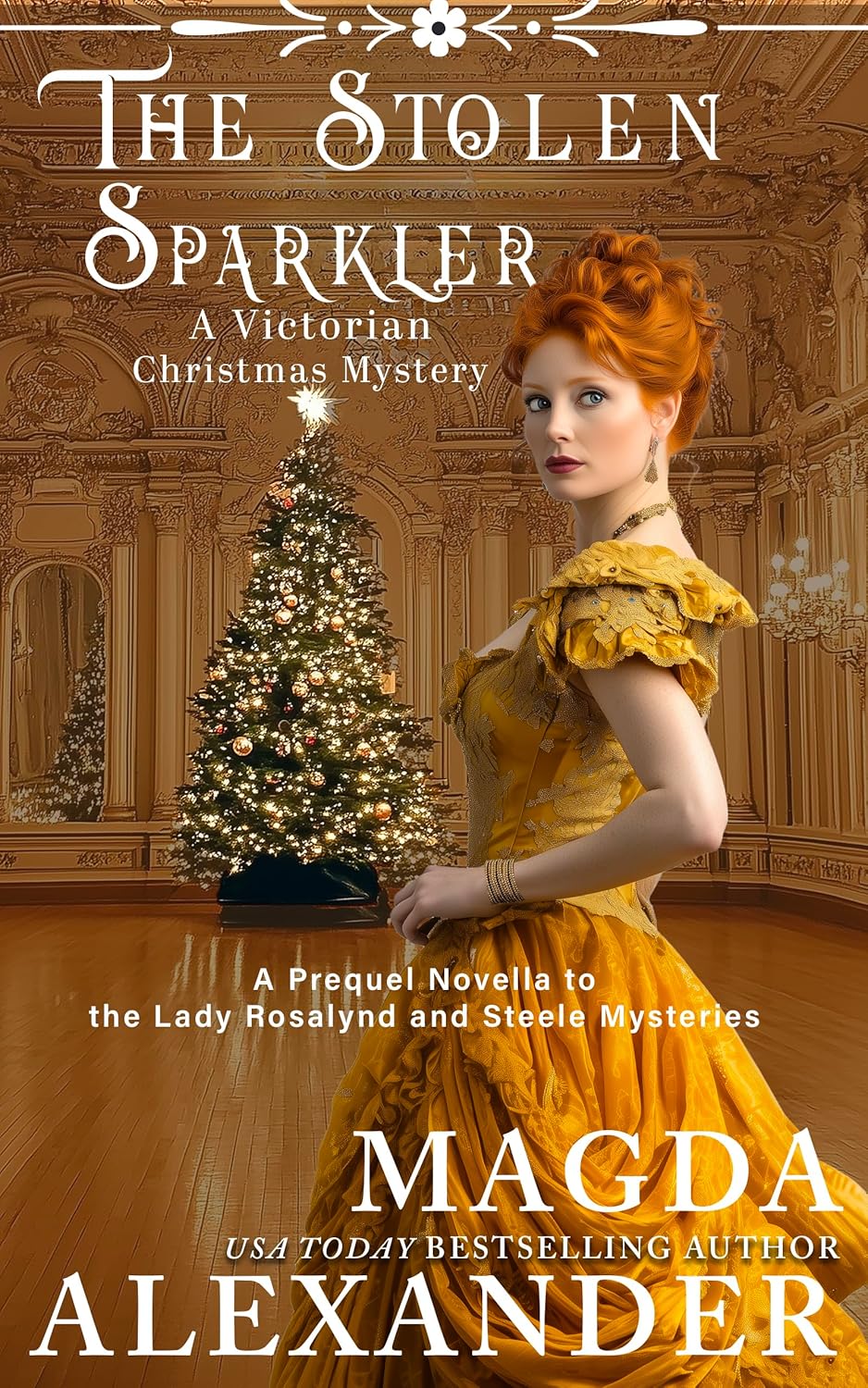 The Stolen Sparkler: A Victorian Christmas Mystery: A Prequel Novella to the Lady Rosalynd and Steele Mysteries