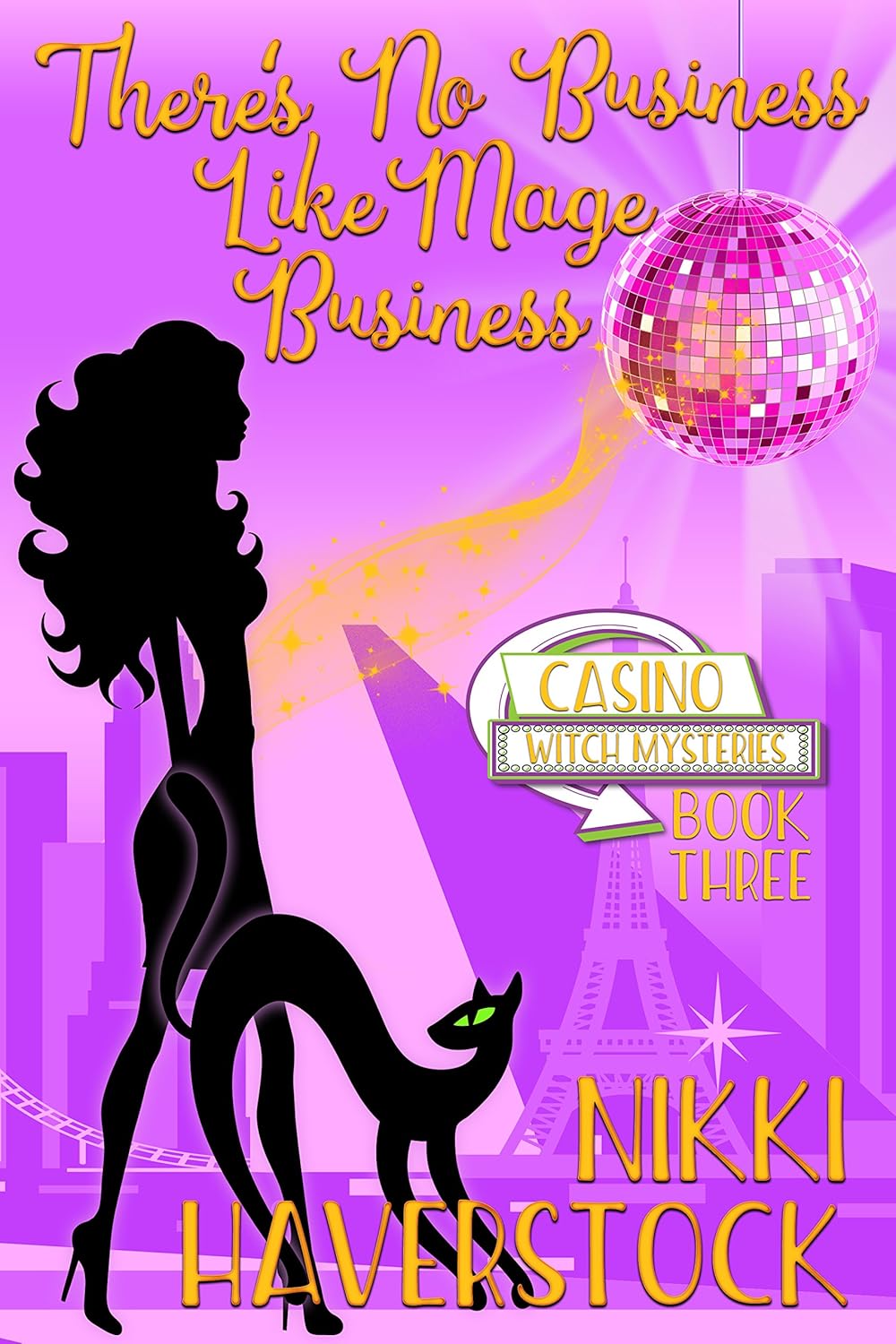 There’s No Business Like Mage Business: Casino Witch Mysteries 3