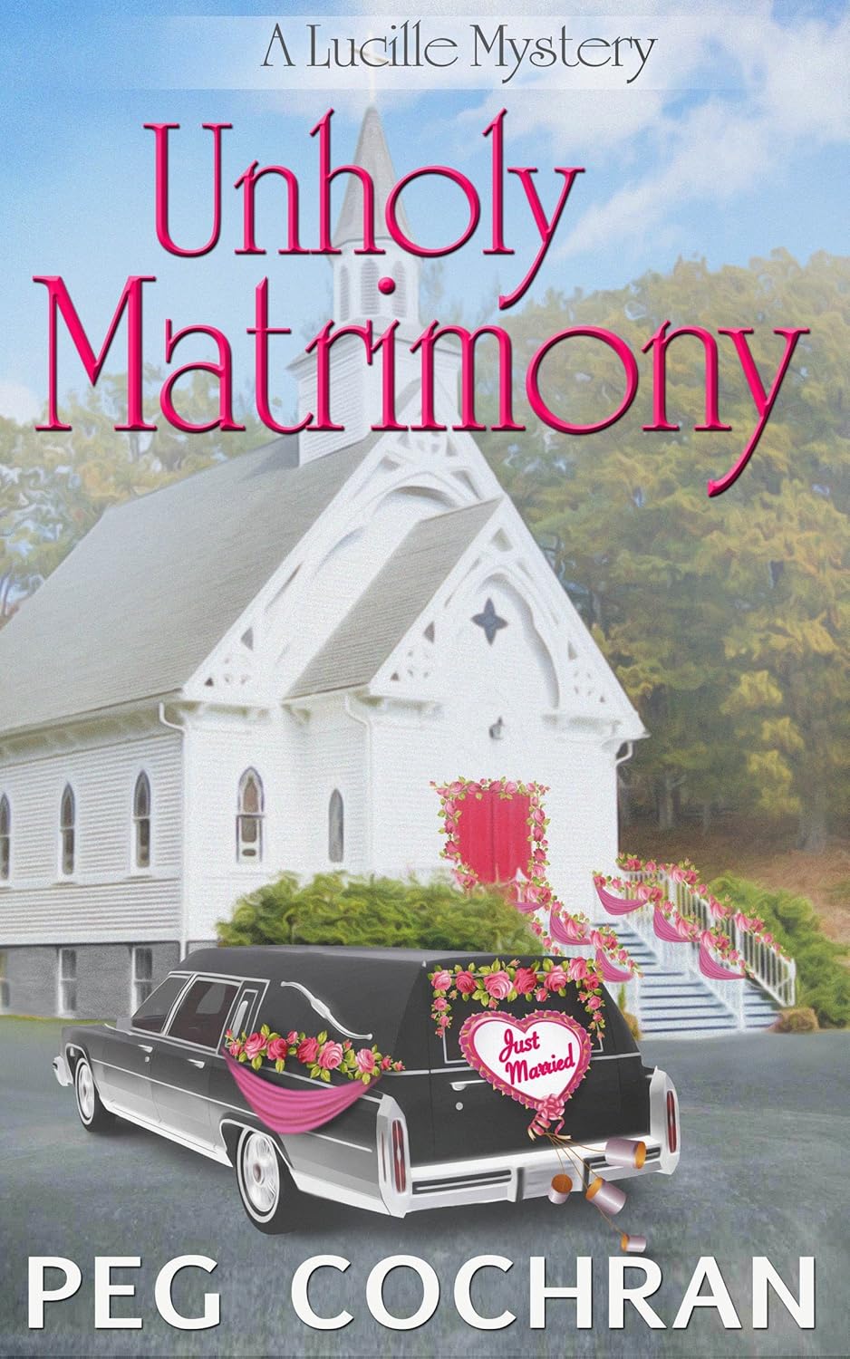 Unholy Matrimony (A Lucille Mystery Book 2)