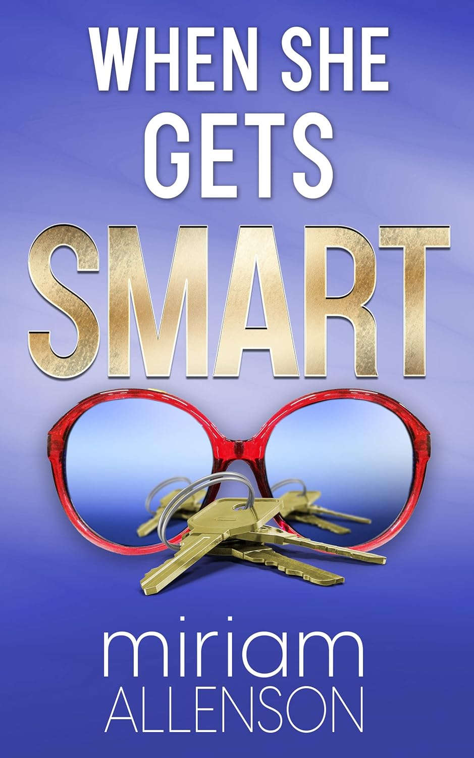 When She Gets Smart: A Humorous Mystery (The Tootsie Goldberg Series Book 2)
